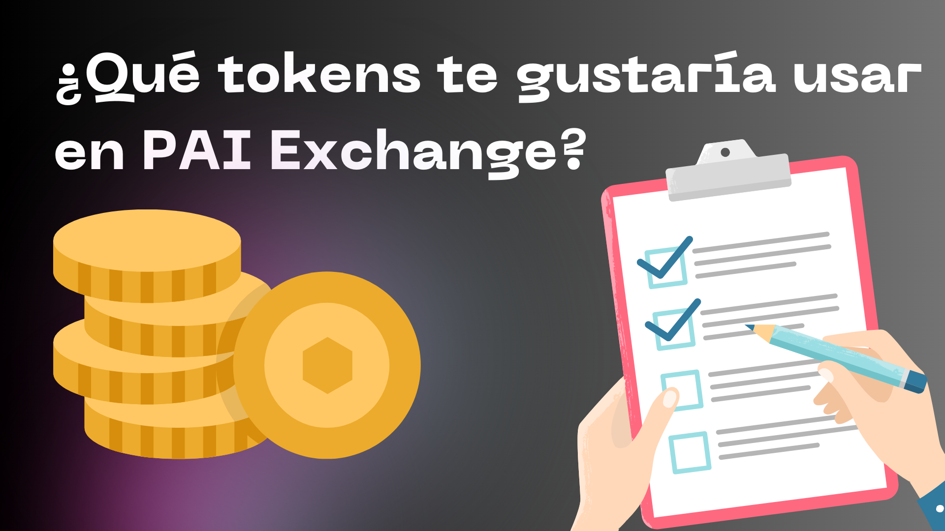 ¿Qué criptomonedas y tokens te gustaría que listáramos en PAI Exchange?